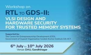 Workshop on "RTL to GDS-II: VLSI Design and Hardware Security for Trusted Memory Systems" Successfully Concludes at Dhirubhai Ambani University